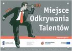 Na zdjeciu afisz Miejsca Odkrywania Talentów
