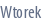 Wtorek